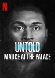 Untold: Malice at the Palace (2021)