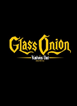 Glass Onion - A Knives Out Mystery (2022)